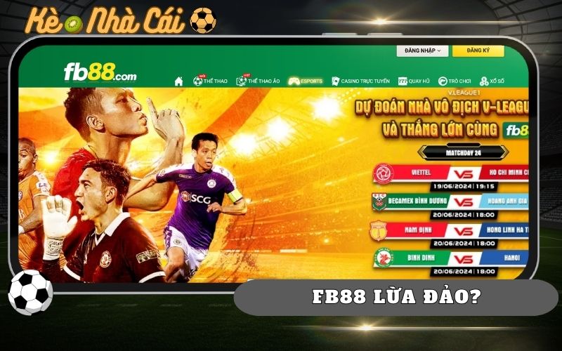 Fb88 Lừa Đảo? Nhận Định Từ Người Có Kinh Nghiệm Cá Cược 1 Fb88 Lua Dao Nhan Dinh Tu Nguoi Co Kinh Nghiem Ca Cuoc